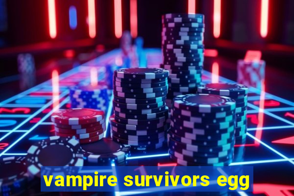 vampire survivors egg